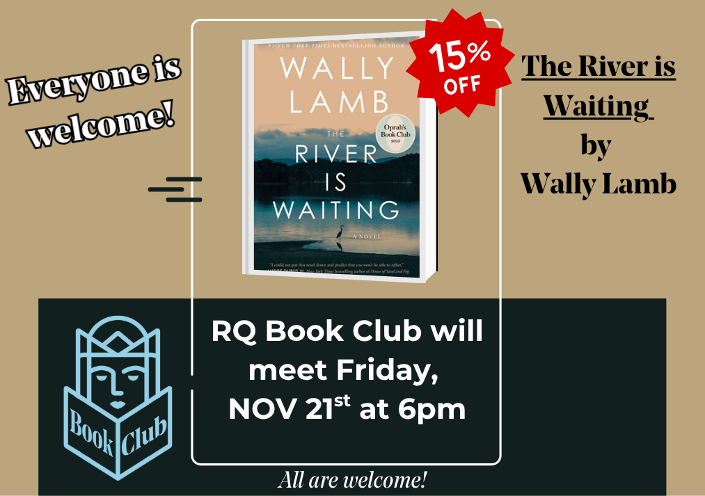 RQ Book Club for November is The River is Waiting by Wally Lamb